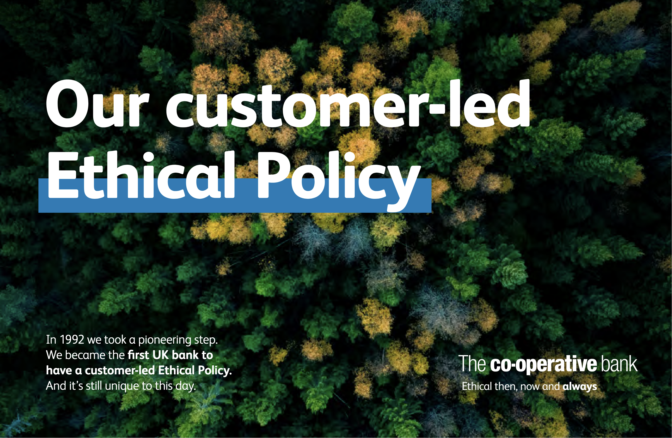 "Our customer-led Ethical Policy"